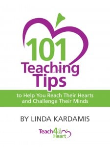 101 Teaching Tips to Reach Their Hearts and Challenge Their Minds