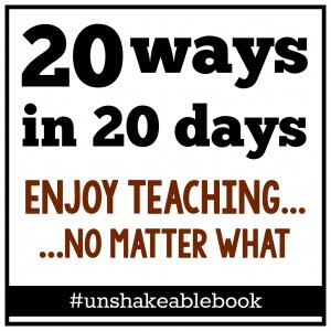 20 ways to enjoy teaching, no matter whaty
